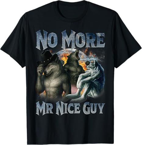 No More Mr Nice Guy Funny Alph - Street Fashion For Short Guys ulasan dan harga